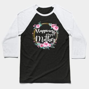 Happiness Is Being A Mother Floral Baseball T-Shirt